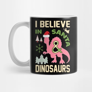 I believe in Santa and dinosaurs Mug